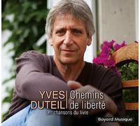 Yves Duteil, Yves - Chemins de liberté: Les chansons du livre
