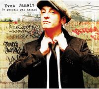 Yves Jamait - Je Passais par Hasard
