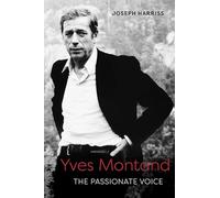 Yves Montand: The Passionate Voice (Screen Classics)