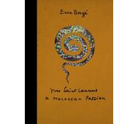 YVES SAINT LAURENT A MOROCCAN PASSION By Pierre Berge (Hardcover)