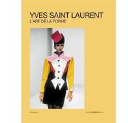 Yves Saint Laurent, L'Art de la forme