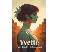 Yvette (Edition2024) by Guy de Maupassant Paperback Book