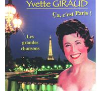 Yvette Giraud - Les Grandes Chansons - Ca C'Est Paris
