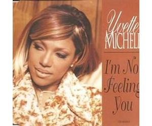 Yvette Michelle - Im Not Feeling You