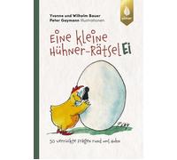 Yvonne Bauer Wilhelm Ba Eine kleine Hühner-RätselEI: 50 verrückte Fra (Hardback)