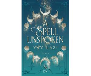 Yvy Kazi A Spell Unspoken (Magic and Moonlight, Band 2) (Paperback)