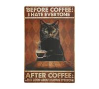YYCLIPY Coffee Cat Vintage Tin Sign Before Coffee I Hate Everyone After Coffee I Feel Good About Hating Everyone nostalgic Wall Art Decor Poster for Home Coffee Shop Office Decoration (8x12 Inch)