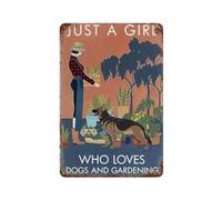 YYHMKBYY Vintage Metal Tin Sign Wall Decor German Shepherd Just A Girl Loves Dogs And Gardening Funny Retro Aluminum Tin Sign For Home Kitchen Office Garden Decor(30 x 40 cm) 12 x 16 Zoll-578
