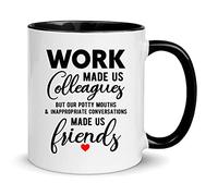 YYWUDISHOP - Work made us Colleagues but our potty mouths & inappropriate conversations made us friends,Funny Leaving Work Mug, 11oz Ceramic Coffee Mug/Tea Cup, White