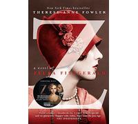 Z: A Novel of Zelda Fitzgerald