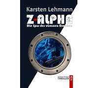 Z-Alpha: Die Spur des eisernen Drachen | Ein Science-Fiction-Thriller