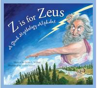 Z Is for Zeus: A Greek Mythology Alphabet (Sleeping Bear Alphabets)