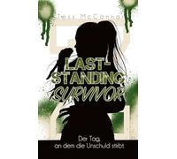 Z- Last-Standing Survivor: Der Tag, an dem die Unschuld stirbt. (Band 2)