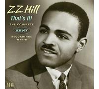 Z.Z.Hill - That's It! The Complete Kent Recordings 1964-1968