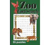Z00 Word Search: Each puzzle takes you on an adventure through the animal kingdom | 55 puzzles | Solution pages | Fun for all ages