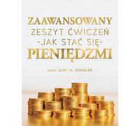 Zaawansowany zeszyt ćwiczeń „Jak stać się pieniędzmi" (Polish)
