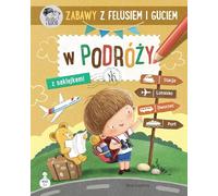 Zabawy z Felusiem i Guciem. W podróży (Feluś)