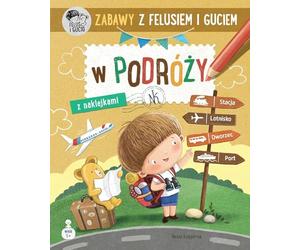 Zabawy z Felusiem i Guciem. W podróży (Feluś)