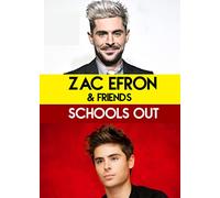 Zac Efron & Friends - Schools Out
