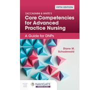 Zaccagnini & White's Core Competencies for Advanced Practice Nursing: A Guide for DNPs