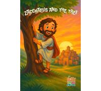 Zacchaeus and the Tree (Light for the Little Ones)