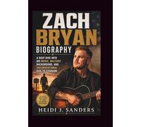 Zach Bryan Biography: A Deep Dive into His Music, Military Background, and Unconventional Rise to Stardom