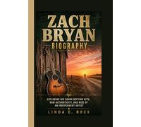 Zach Bryan Biography.: Exploring His Genre-defying Hits, Raw Authenticity And Rise Of An Independent Artist.