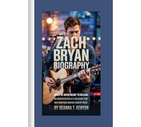 ZACH BRYAN BIOGRAPHY: Songs He Never Meant to Release-The Unexpected Rise of a Reluctant Star Who Redefined Modern Country Music