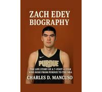 ZACH EDEY BIOGRAPHY: The Life Story Of A 7-foot-4 Star Who Rose From Purdue To The NBA