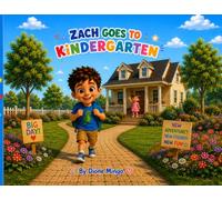 Zach Goes to Kindergarten (The Adventures of Zach and Hazel)