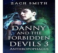 Zach Smith Danny & The Forbidden Devils 3: Anthropophagus Paperback Book Zach Smith Multicolor