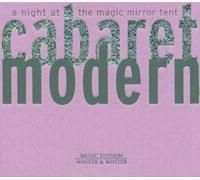 Noel Akchote – Cabaret Modern: At Night at the Magic Mirror Tent – CD – Edel