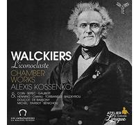 Zach Top - Alexis Kossenko - Walckiers l'iconoclaste. Chamber Works - C - G3z