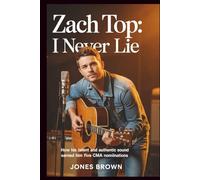 Zach Top: “I Never Lie”: How His Talent and Authentic Sound Earned Him Five CMA Nominations