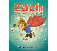 Zach Zooms Through Life : ADHD