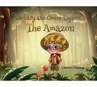 Zachary and Ombu Explore The Amazon