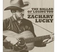 Zachary Lucky - The Ballad of Losing You [VINYL]