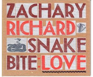 Zachary Richard - Snake Bite Love