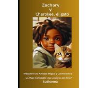 Zachary y Cherokee el Gato: Un poderoso visaje al amor, la importancia de la familia.