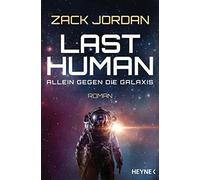 Zack Jordan Jürgen Langow Last Human - Allein gegen die Galaxis: Ro (Paperback)