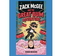 Zack McGee and the Great Bum Adventure (Silly Stories)