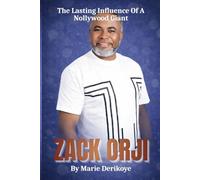 ZACK ORJI:: THE LASTING INFLUENCE OF A NOLLYWOOD GIANT