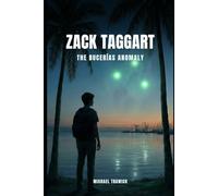 Zack Taggart: The Bucerías Anomaly