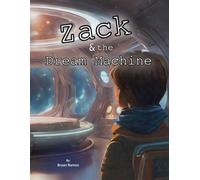 Zack & the Dream Machine