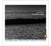Zad Moultaka - Ou en Est la Nuit