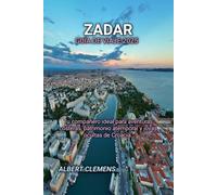 ZADAR GUÍA DE VIAJE