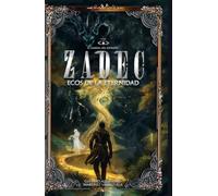 Zadec: Ecos de la Eternidad