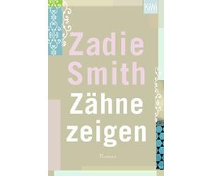 Zadie Smith Ulrike Wasel Klaus Timmermann Zähne zeigen: Roman (Paperback)