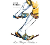 Zadig, Ou LA Destinee: Conte philosophique (texte intégral)