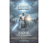 Zadok Curso de Discipulado: Armados Para La Guerra